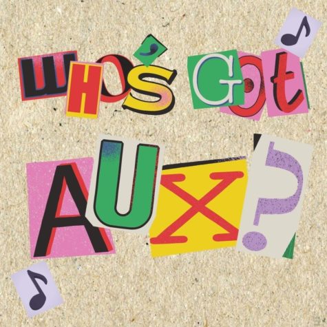 In a digitally constructed image created by senior Gianna Galante, Whos Got Aux?, the title of podcast created by Mithra Cama and Galante is displayed. In their first episode, Cama and Galante share songs they think the other person would like. They also share their most recent favorite songs. 