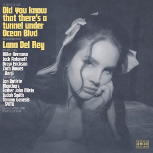 Cover art for Did you know that there’s a tunnel under Ocean Blvd pictures Lana

Del Rey in a blue-toned black-and-white photo (reminiscent of old Hollywood starlets) as she gazes at the camera in rumination.