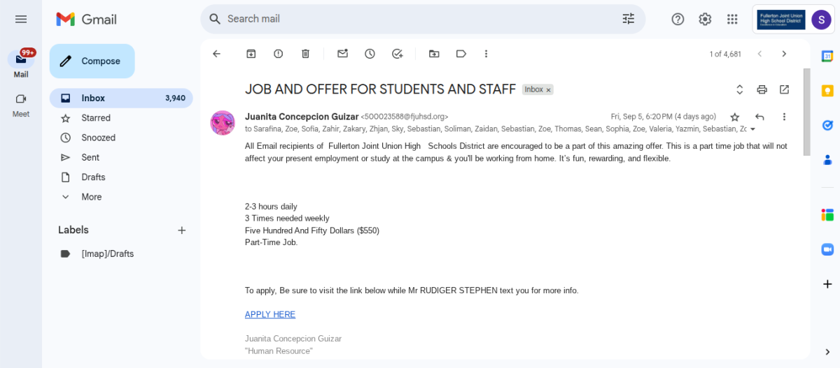 Students and staff across the Fullerton Joint Union High School District [FJUHSD] received emails promoting a part time job offer with pay. The messages were sent from compromised FJUHSD accounts.